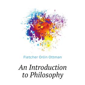 

Книга An Introduction to Philosophy