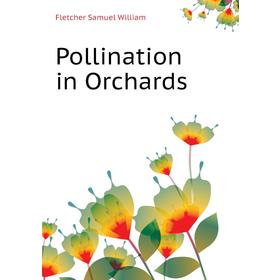 

Книга Pollination in Orchards