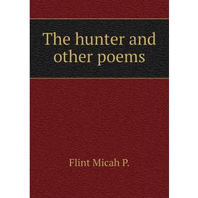 

Книга The hunter and other poems
