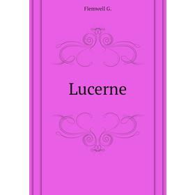 

Книга Lucerne