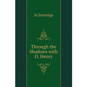 

Книга Through the Shadows with O. Henry