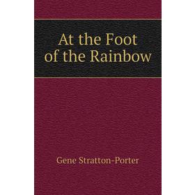 

Книга At the Foot of the Rainbow