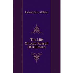

Книга The Life Of Lord Russell Of Killowen