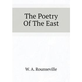 

Книга The Poetry Of The East