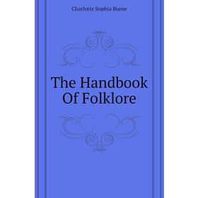 

Книга The Handbook Of Folklore