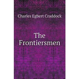 

Книга The Frontiersmen