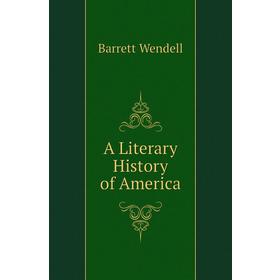 

Книга A Literary History of America