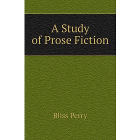 

Книга A Study of Prose Fiction