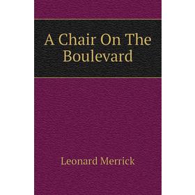 

Книга A Chair On The Boulevard