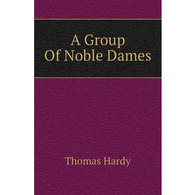 

Книга A Group Of Noble Dames