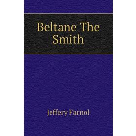 

Книга Beltane The Smith