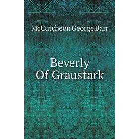 

Книга Beverly Of Graustark