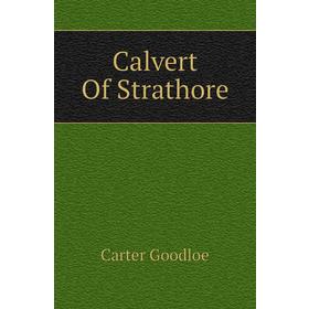 

Книга Calvert Of Strathore