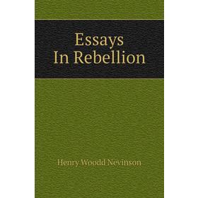 

Книга Essays In Rebellion
