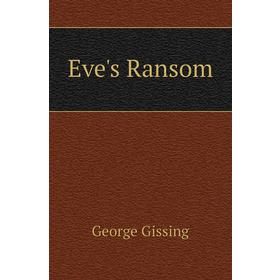 

Книга Eve's Ransom