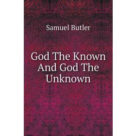 

Книга God The Known And God The Unknown