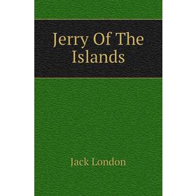 

Книга Jerry Of The Islands
