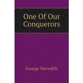 

Книга One Of Our Conquerors