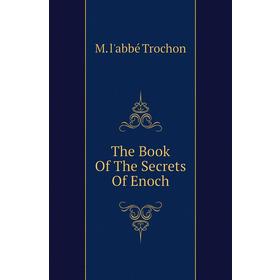 

Книга The Book Of The Secrets Of Enoch