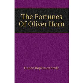 

Книга The Fortunes Of Oliver Horn