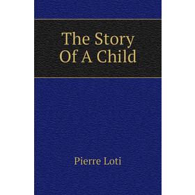 

Книга The Story Of A Child