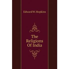 

Книга The Religions Of India