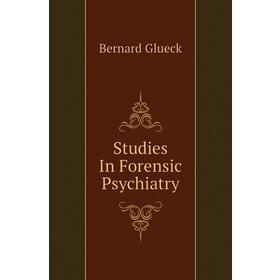 

Книга Studies In Forensic Psychiatry