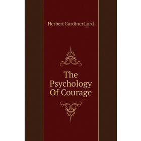 

Книга The Psychology Of Courage