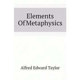 

Книга Elements Of Metaphysics