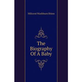 

Книга The Biography Of A Baby