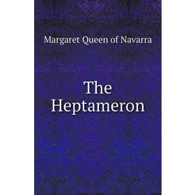 

Книга The Heptameron