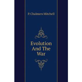 

Книга Evolution And The War
