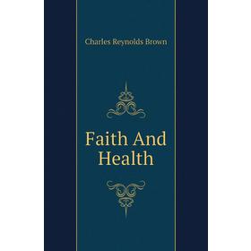 

Книга Faith And Health