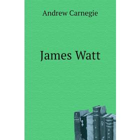 

Книга James Watt