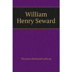 

Книга William Henry Seward