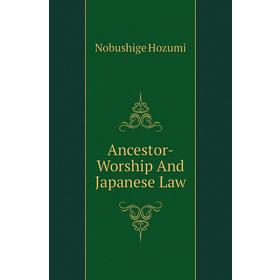 

Книга Ancestor-Worship And Japanese Law