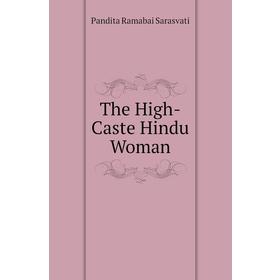 

Книга The High-Caste Hindu Woman