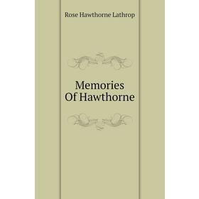 

Книга Memories Of Hawthorne
