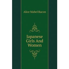 

Книга Japanese Girls And Women