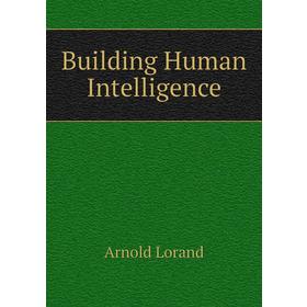 

Книга Building Human Intelligence