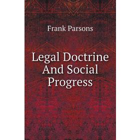 

Книга Legal Doctrine And Social Progress