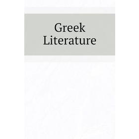 

Книга Greek Literature