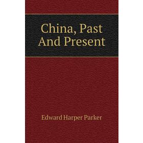 

Книга China, Past And Present