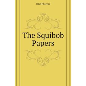 

Книга The Squibob Papers