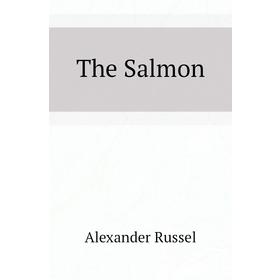 

Книга The Salmon
