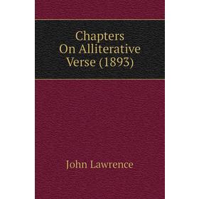 

Книга Chapters On Alliterative Verse (1893)