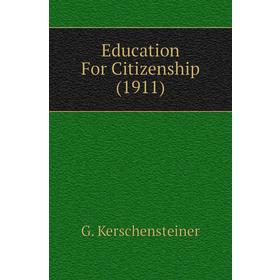 

Книга Education For Citizenship (1911)