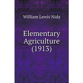 

Книга Elementary Agriculture (1913)