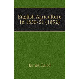 

Книга English Agriculture In 1850-51 (1852)