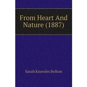 

Книга From Heart And Nature (1887)